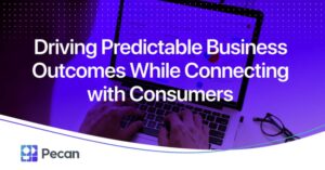Driving Predicable Business Outcomes While Connecting with Consumers thumbnail