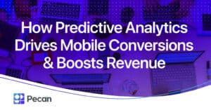 How Predictive Analytics Drives Mobile Conversions webinar